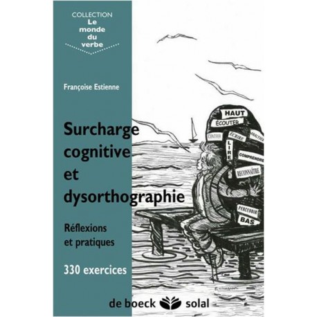 Surcharge cognitive et dysorthographie : 330 exercices