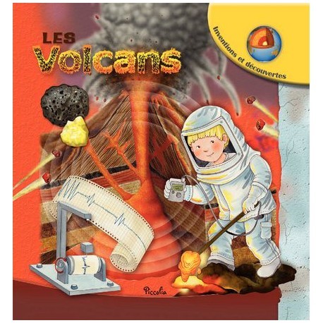 Collection inventions et découvertes : Les volcans