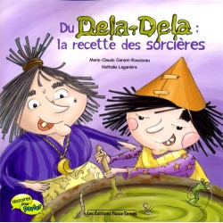 Du Dela-Dela: la recette des sorcières - Histoires pour parler