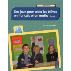 Des jeux pour aider les élèves en français et en maths - Tome 2 (+ CD-Rom)