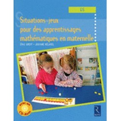 Situations-jeux pour des apprentissages mathématiques en maternelle (+ CD-Rom)