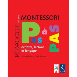 Montessori pas à pas - Écriture, lecture et langage / 2-6 ans