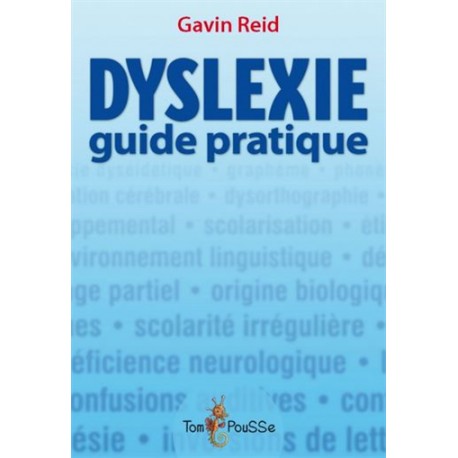 Dyslexie : guide pratique